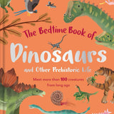 The Bedtime Book Of Dinosaurs And Other Prehistoric Life