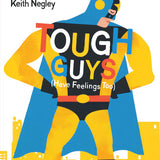 Tough Guys Have Feelings Too (Jacketed)