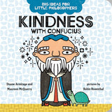 Big Ideas for Little Philosophers - Kindness With Confucius